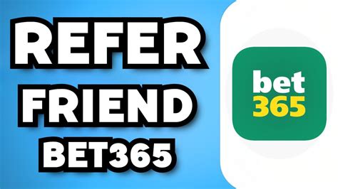 bet365 Refer a Friend Guide .